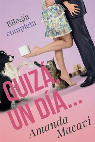 Quiza Un Dia  : Bilogia Completa: Quiza Un Dia Te Cuente  +