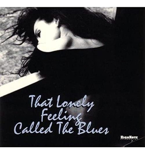 Cd That Lonely Feeling Called The Blues - Artistas Varios