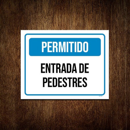 Placa Sinalização - Permitido Entrada Pedestres 27x35