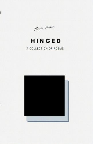 Hinged: A Collection Of Poems, De Minor, Alyssa. Editorial Lulu Pr, Tapa Blanda En Inglés