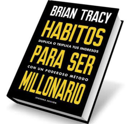 Hábitos Para Ser Millonario Tapa Dura - Brian Tracy