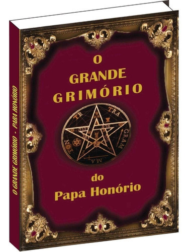 O Grande Grimorio, de Papa Honorio. Editora postalivros, capa mole em português, 2018