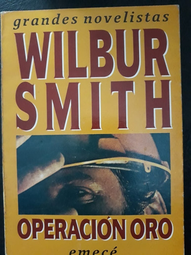 Operación Oro Wilbur Smith Emece