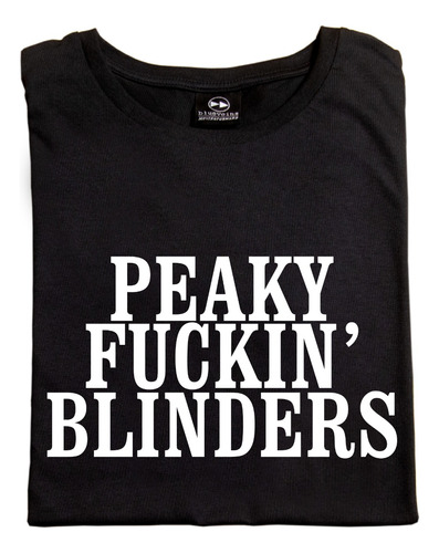 Remera Peaky Fuckin'  Blinders