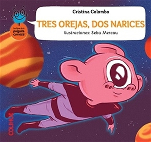 Libro Tres Orejas Dos Narices - Cristina Colombo, De Echague De Colombo, Maria Cristina. Editorial Colihue, Tapa Blanda En Español, 2021