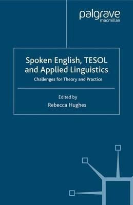 Spoken English, Tesol And Applied Linguistics - Rebecca H...