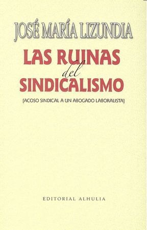 Libro Ruinas Del Sindicalismo