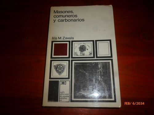 Masones.comuneros Y Carbonaros Iris M.zavala (Usado)