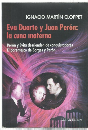 Cloppet Eva Duarte Juan Perón Cuna Materna Borges Parentesco