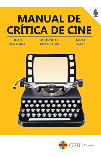 Manual De Crãâtica De Cine, De Orellana, Juan. Editorial Fundación Universitaria San Pablo Ceu, Tapa Blanda En Español