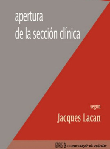 Apertura De La Sección Clínica, De Jacques Lacan