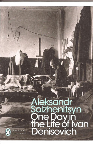 One Day In The Life Of Ivan Denisovich - A. Solzhenitsyn