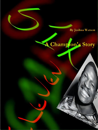 Six Eleven: A Champions Story, De Watson, Joshua. Editorial Lulu Pr, Tapa Blanda En Inglés