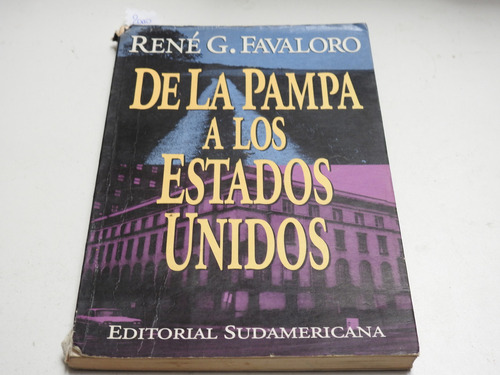 De La Pampa A Los Estados Unidos - Rene Favaloro - L671