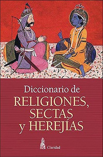 Diccionario De Religiones, Sectas Y Herejías - Luis Alberto 