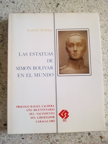 Las Estatuas De Bolívar En El Mundo / Rafael Pineda