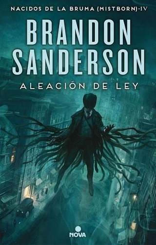 Aleación De Ley (nacidos De La Bruma [mistborn] 4)