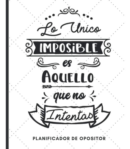 Libro: Lo Unico Imposible Es Aquello Que No Intentas - Plani