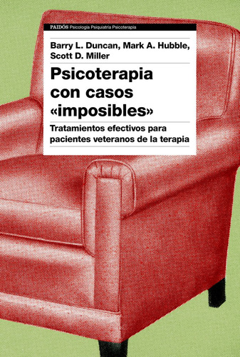 Psicoterapia Con Casos Imposibles - Barry L Duncan