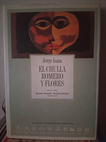 El Chulla Romero Y Flores. Jorge Icaza. Edición Crítica 