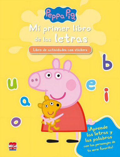 Mi primer libro de las letras Peppa Pig, de Ediciones Larousse. Editorial Mega Ediciones, tapa blanda en español, 2018
