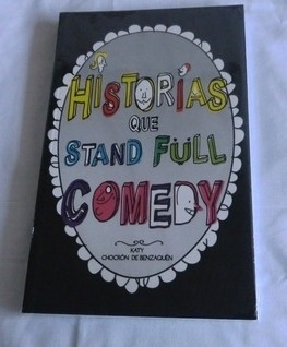 Libro Historias Que Stand Full Comedy Por Katy Chocrón