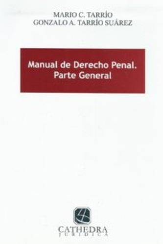 Manual De Derecho Penal Parte General, De Tarrio, Tarrio Suarez. Editorial Cathedra, Tapa Blanda En Español, 2015