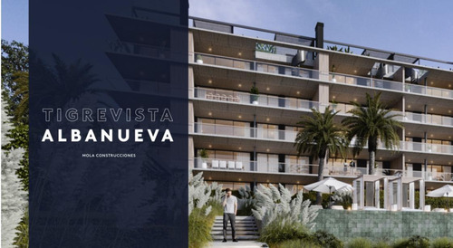 Departamento En Venta Tigre Vista - Albanueva