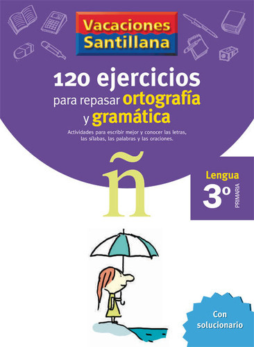 120 Ejercicios Ortografia Gramatica 3ºep 06 Vacaciones, De Aa.vv, Aa.vv. Editorial Santillana En Español