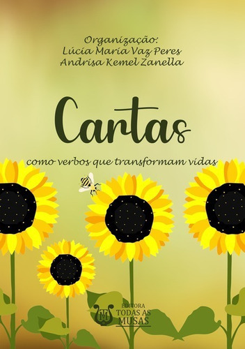 Cartas: : Como Verbos Que Transformam Vidas, De Lúcia Maria Vaz Peres E Andrisa Kemel Zanella (org.). Série Não Aplicável, Vol. 1. Editora Clube De Autores, Capa Mole, Edição 1 Em Português, 2021