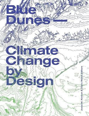 Libro Blue Dunes - Resiliency By Design - Jesse Keenan