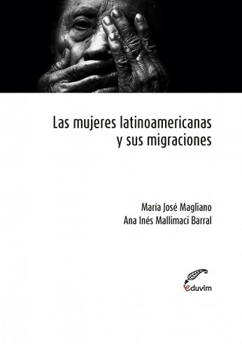 Mujeres Latinoamericanas Y Migraciones - Magliano - Eduvim