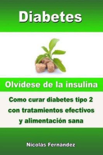 Diabetes - Olv Dese De La Insulina - Como Curar Diabetes Tip