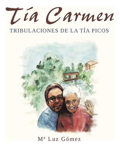 Tía Carmen, de Gómez , M¬™ Luz.. Editorial CALIGRAMA, tapa blanda, edición 1.0 en español, 2016