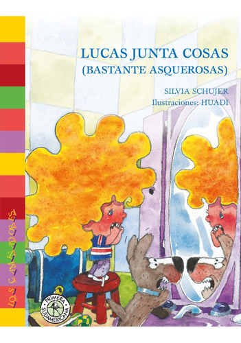 Lucas Junta Cosas - Silvia Schujer - Sudamericana - Libro