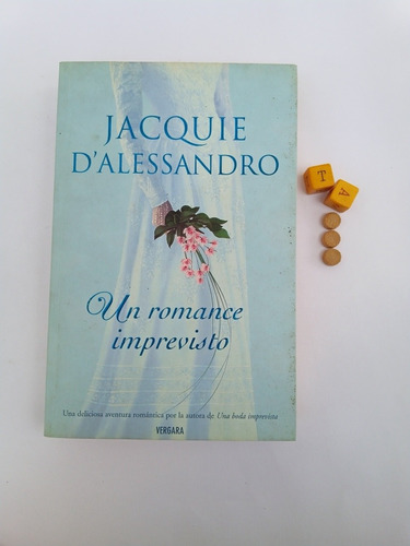 Un Romance  Imprevisto  Jacquie  D Alesandro Vergara 