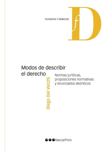 Modos De Describir El Derecho, De Dei Vecchi, Diego. Editorial Marcial Pons, Tapa Blanda En Español, 2019