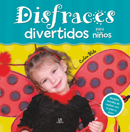 Disfraces Divertidos para Niños, de Carlota Blake. Editorial Marin Libsa, tapa dura en español