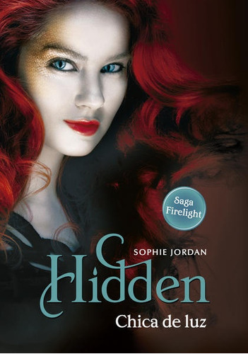 Hidden - Chica De Luz (saga Firelight 3)