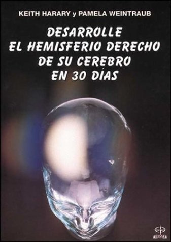 Desarrolle El Hemisferio Derecho De Su Cerebro En 30 Dias.. 