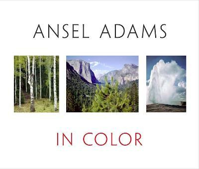 Ansel Adams In Color : Revised And Expanded Edition - Ans...