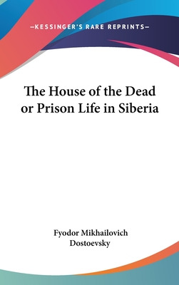 Libro The House Of The Dead Or Prison Life In Siberia - D...
