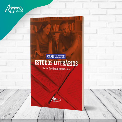Capitulos De Estudos Literarios, De Danilo De Oliveira Nascimento. Editorial Appris, Capa Mole, Edição 1 Em Português, 2023
