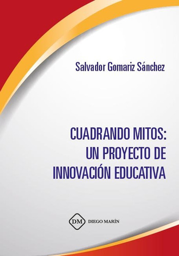 Cuadrando Mitos: Un Proyecto De Innovacion Educativa