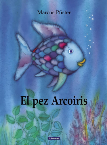 Libro: El Pez Arcoiris. Pfister, Marcus. Beascoa