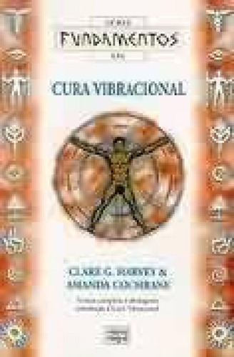 Cura Vibracional Coleção Fundamentos, de Clare G Harvey. Editora CALLIS - GIRASSOL, capa mole em português