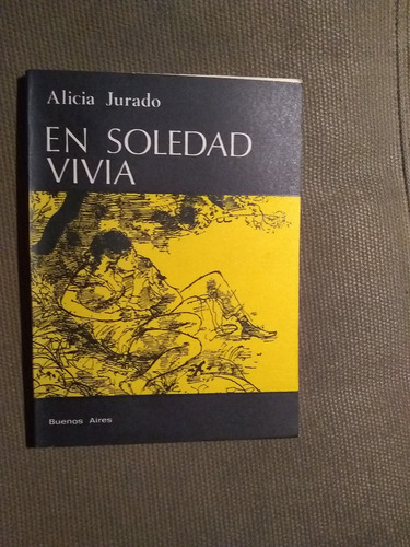 Jurado Alicia  En Soledad Vivía