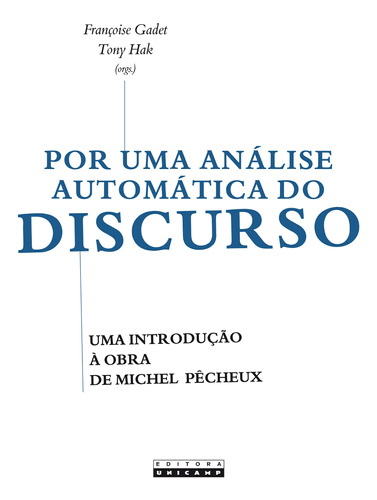 Por uma análise automática do discurso: uma introdução, de Françoise Gadet. Editora UNICAMP, capa mole em português