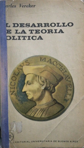 El Desarrollo De La Teoria Politica-charles Vereker
