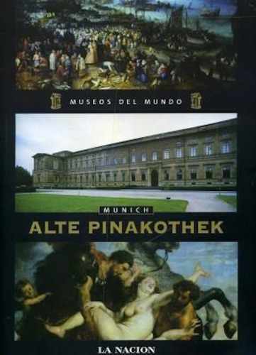 Alte Pinakothek - Munich - Museos Del Mundo